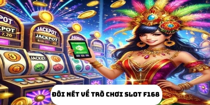 Top 4 Mẹo Chơi Trò Chơi Slot Tại F168 Hiệu Quả Nhất 5 Trò chơi Slot hấp dẫn tại F168